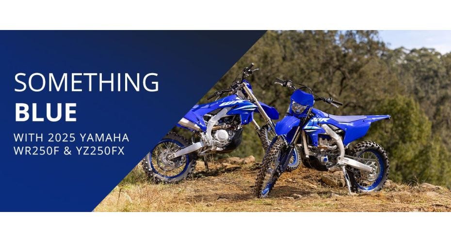 Something Blue With 2025 Yamaha  WR250F & YZ250FX